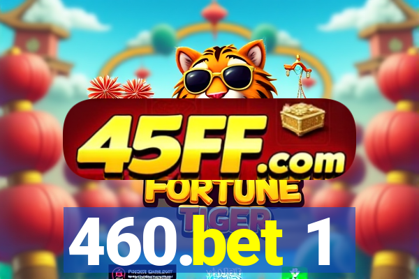 460.bet 1